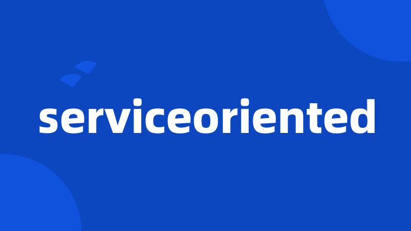 serviceoriented