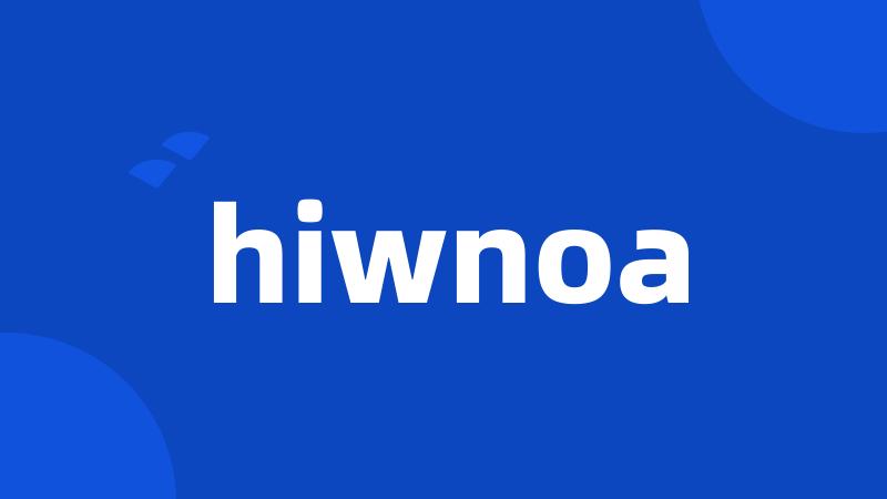 hiwnoa