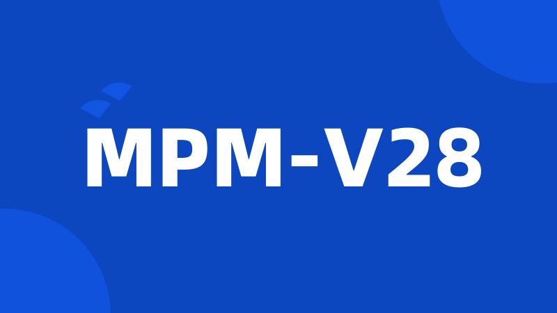 MPM-V28