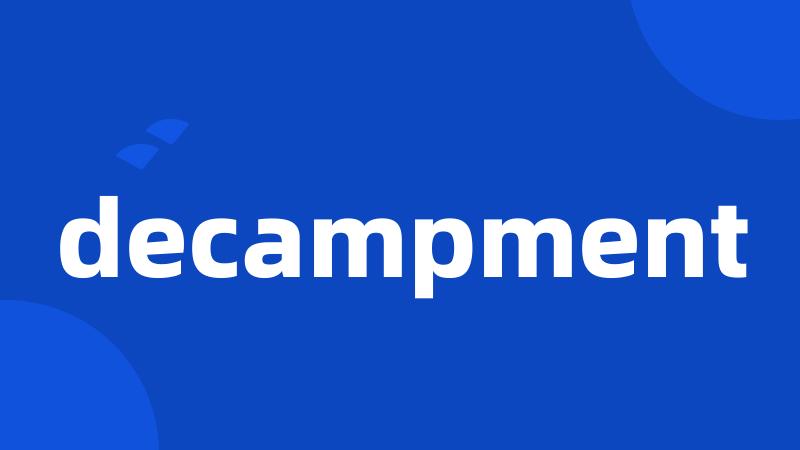 decampment