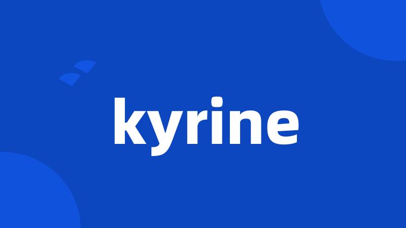 kyrine