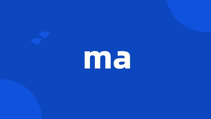 ma