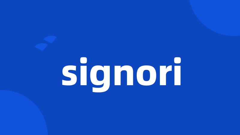 signori