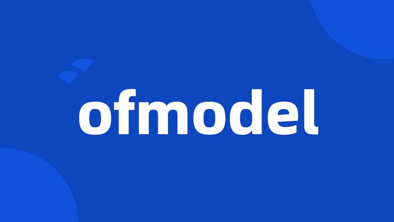 ofmodel