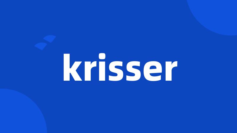 krisser