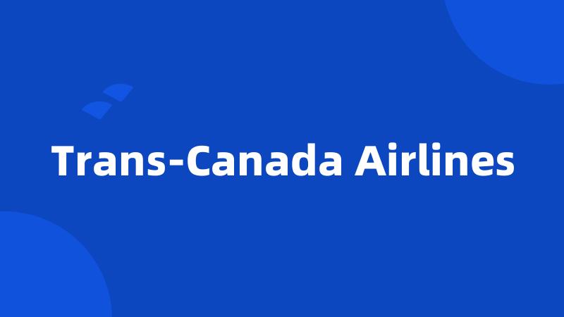 Trans-Canada Airlines