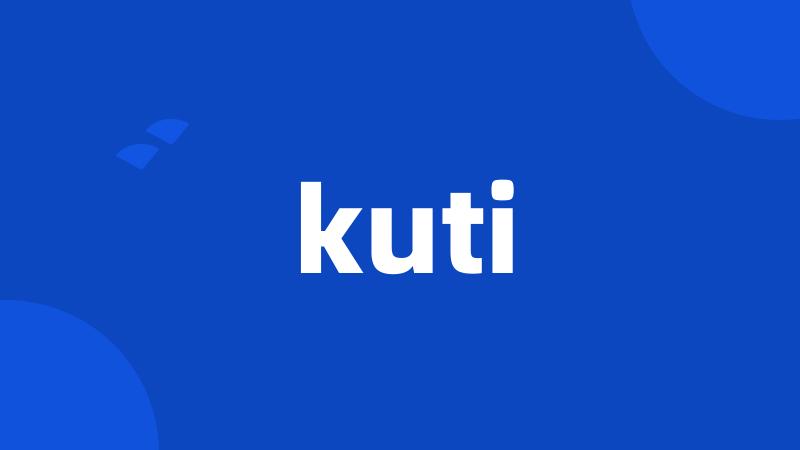 kuti