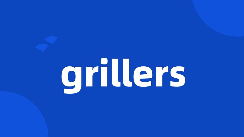 grillers