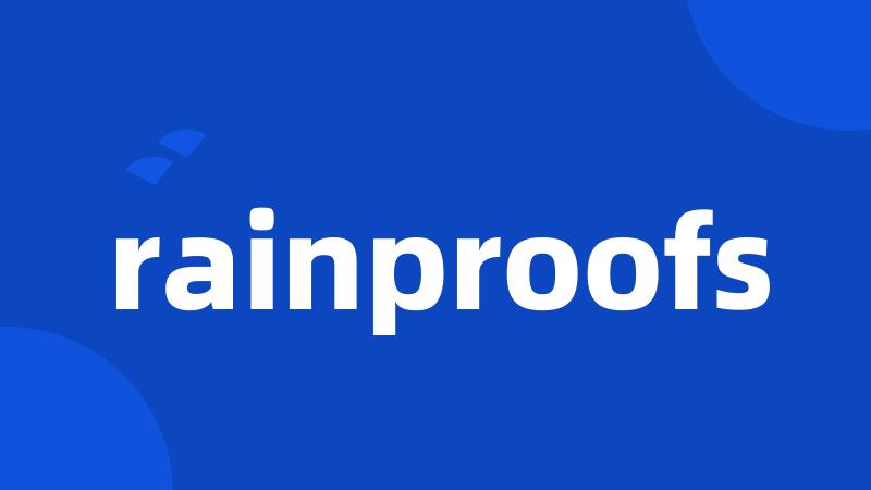 rainproofs