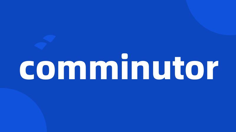 comminutor