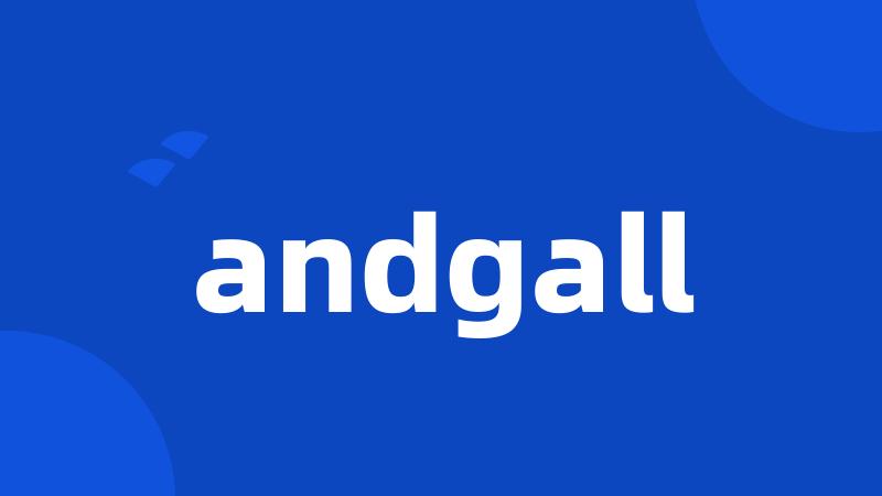 andgall