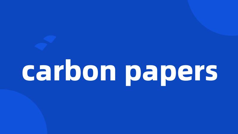 carbon papers