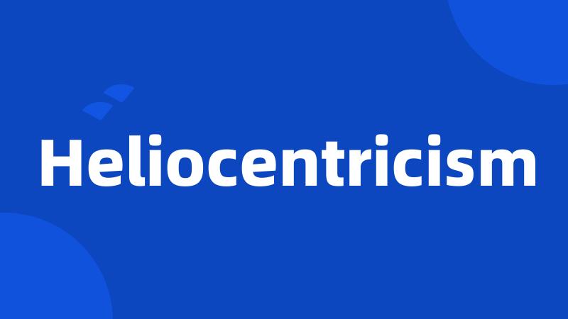 Heliocentricism