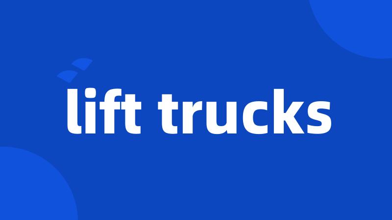 lift trucks