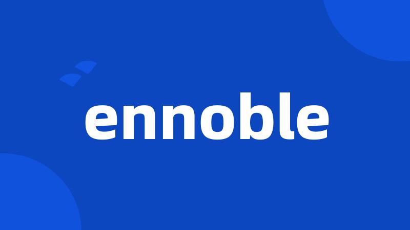 ennoble