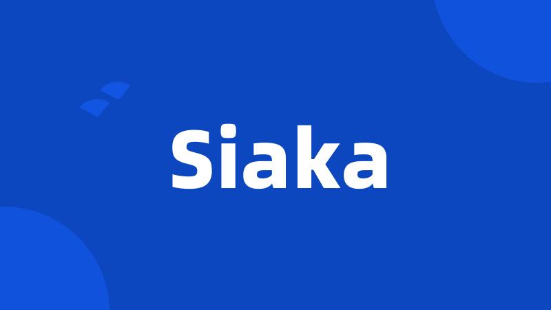 Siaka