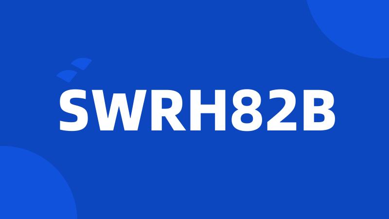 SWRH82B