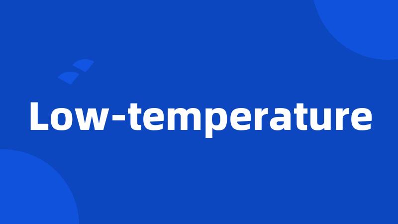 Low-temperature