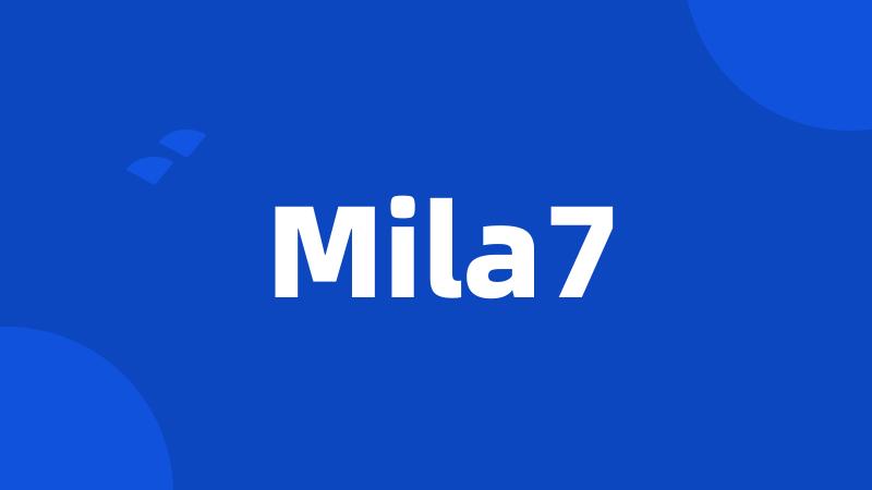 Mila7