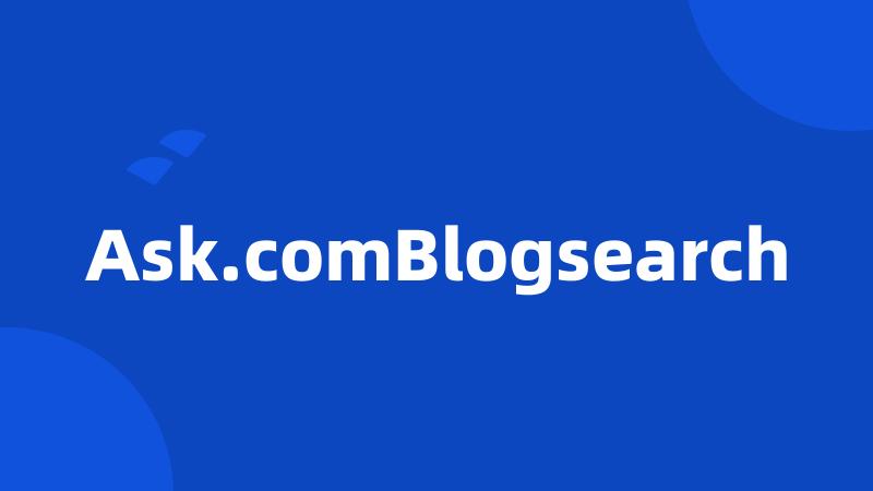 Ask.comBlogsearch