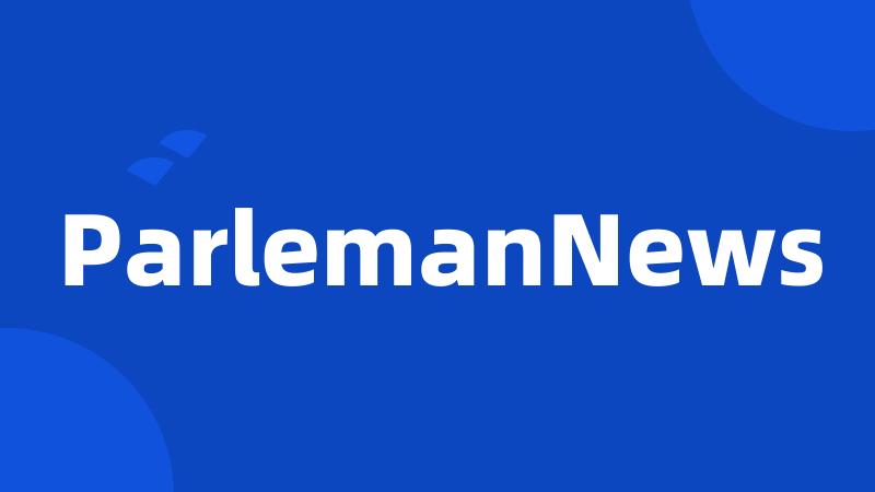 ParlemanNews