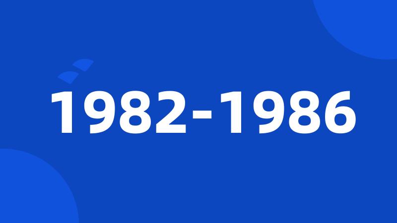 1982-1986