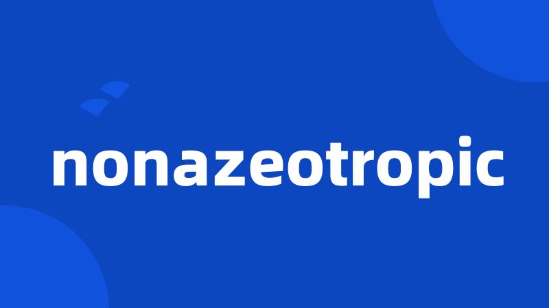 nonazeotropic