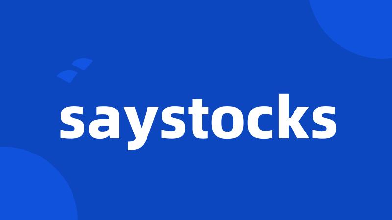 saystocks