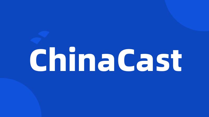 ChinaCast