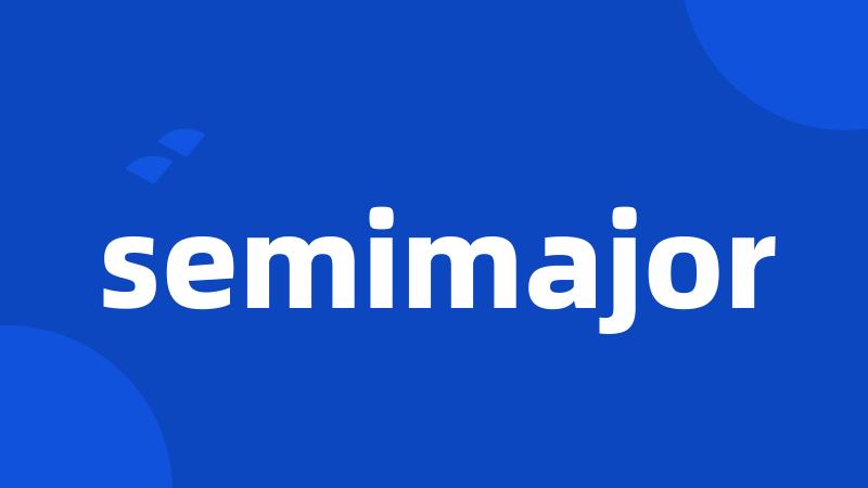 semimajor