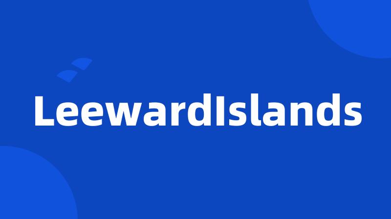 LeewardIslands