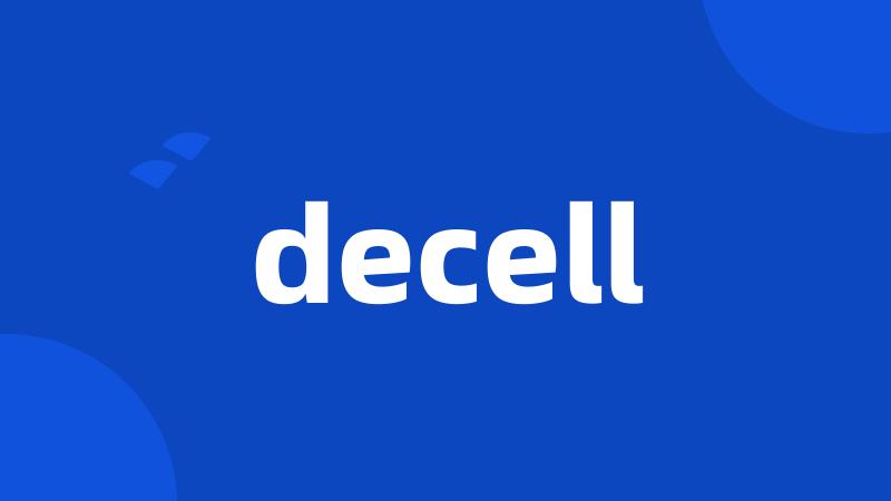 decell