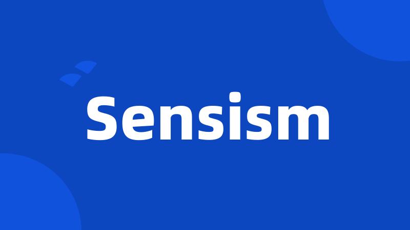 Sensism