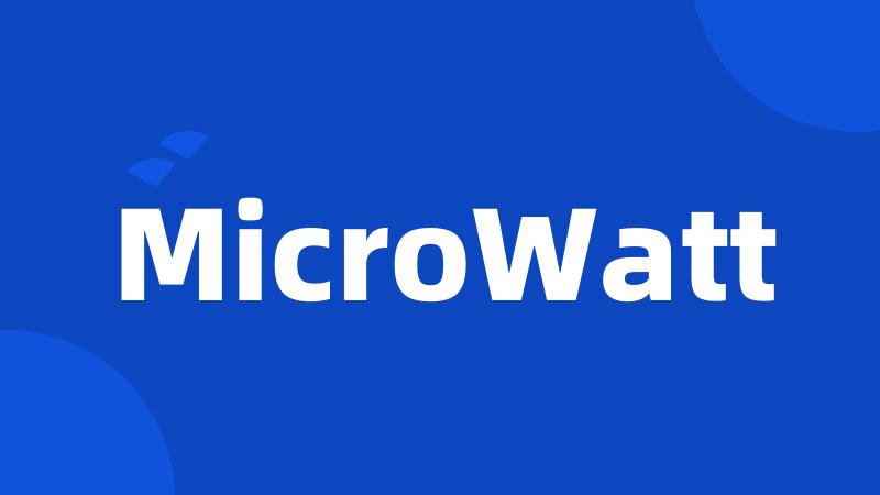 MicroWatt