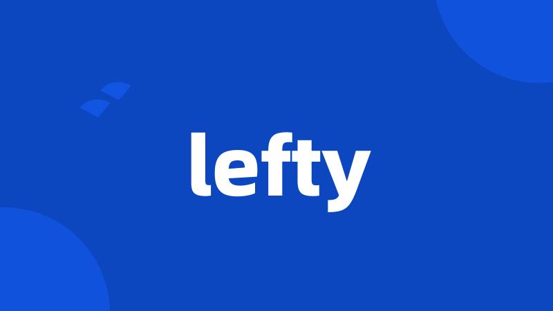 lefty