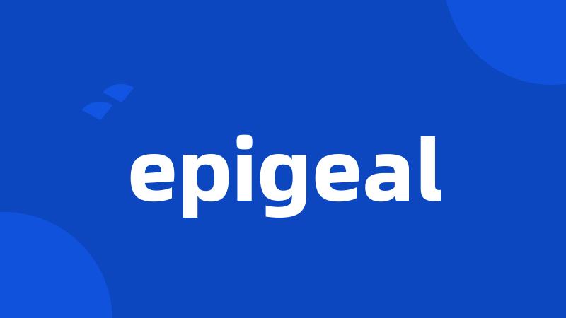 epigeal