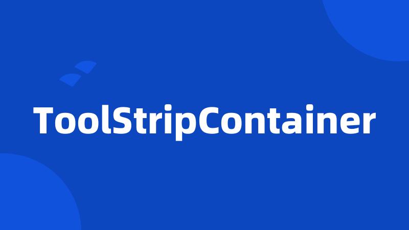 ToolStripContainer