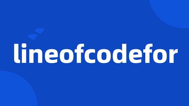 lineofcodefor