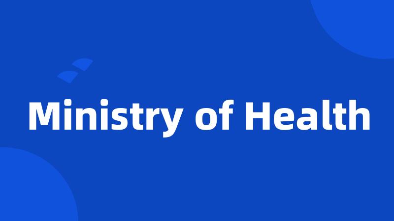 Ministry of Health