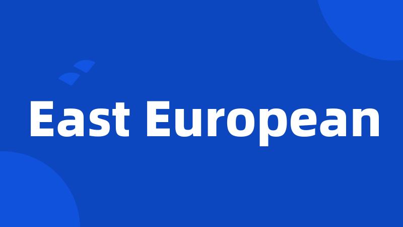 East European