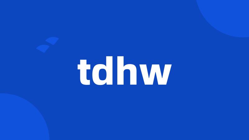 tdhw