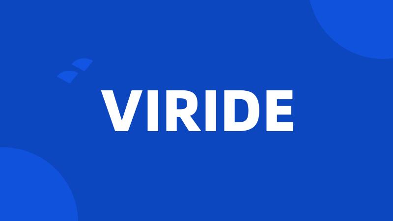 VIRIDE