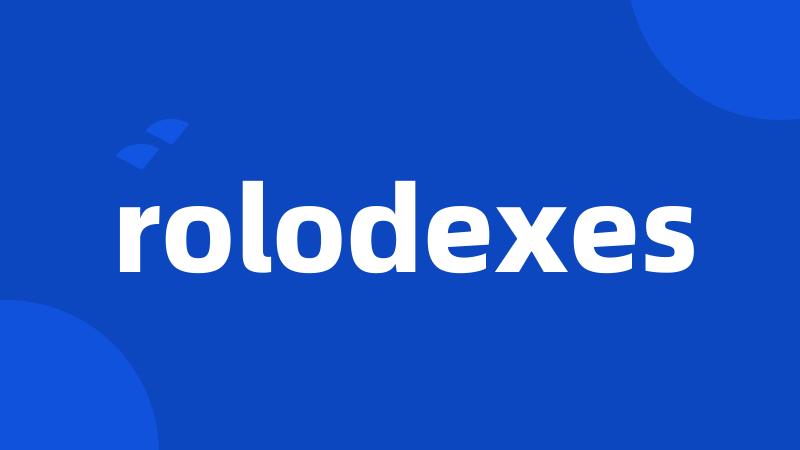 rolodexes