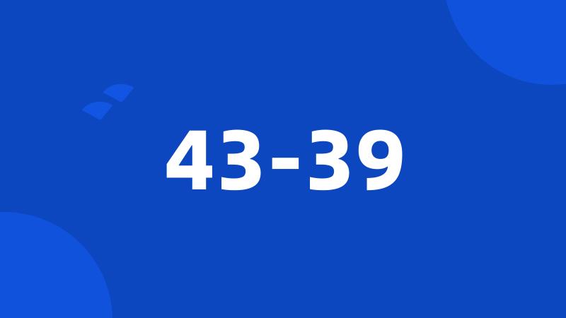 43-39