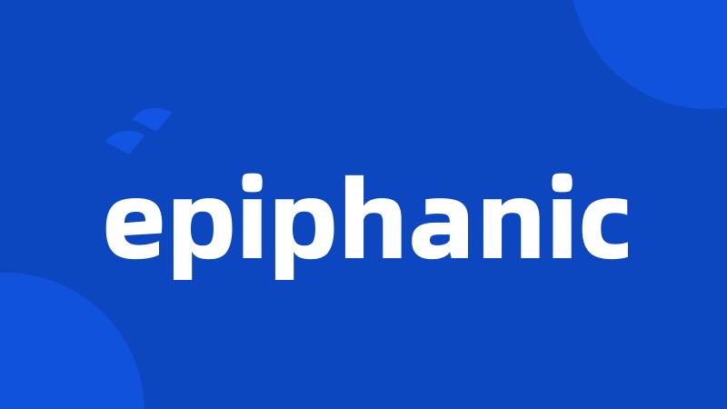 epiphanic