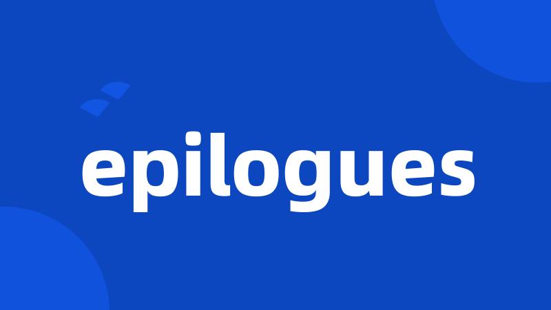 epilogues