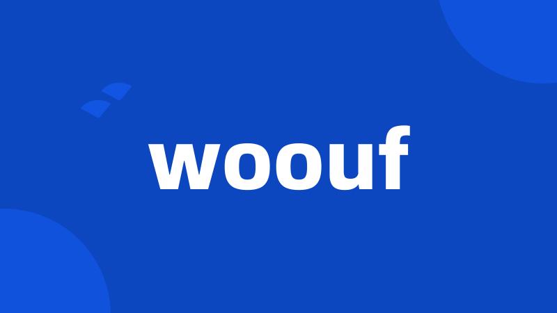 woouf