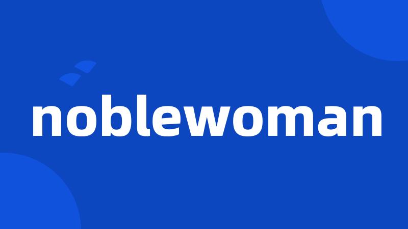 noblewoman