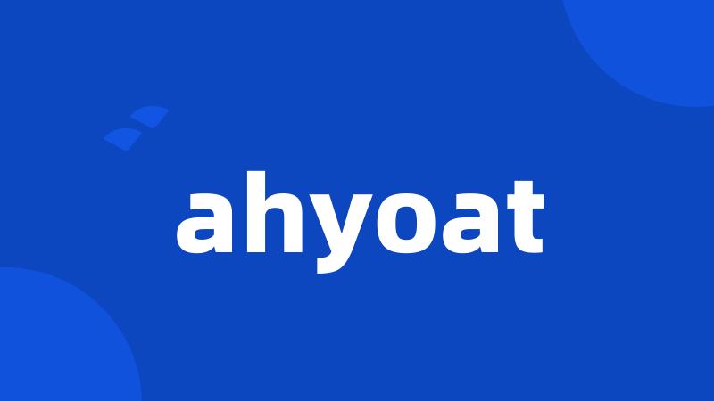 ahyoat