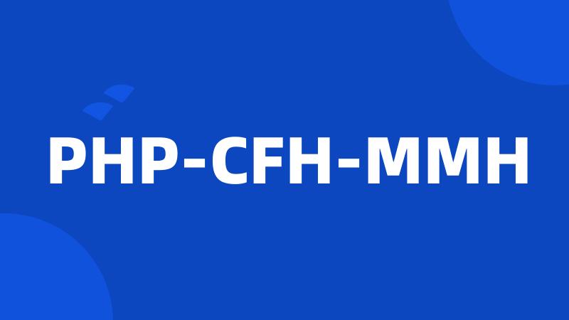 PHP-CFH-MMH
